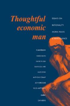 Hardcover Thoughtful Economic Man: Essays on Rationality, Moral Rules and Benevolence Book
