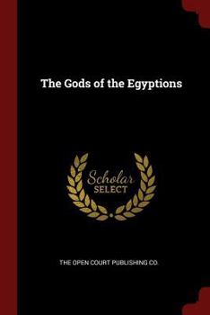 Paperback The Gods of the Egyptions Book