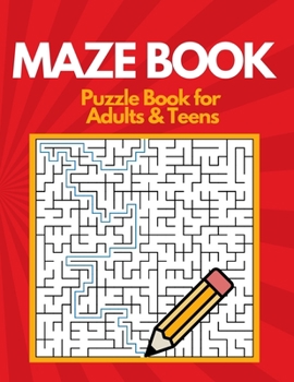 Paperback Maze Puzzle Books for Adults & Teens: Easy to Hard Mazes Book
