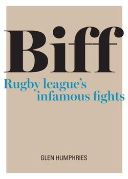 Paperback Biff: Rugby League's Infamous Fights Book