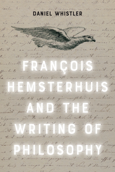 Paperback Francois Hemsterhuis and the Writing of Philosophy Book