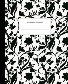 Paperback Composition Notebook: White Black Flowers Shapes College Ruled Blank Lined Cute Notebooks for Girls Teens Women School Home Writing Notes Jo Book