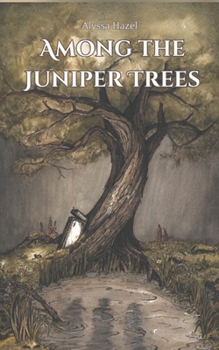 Paperback Among The Juniper Trees Book