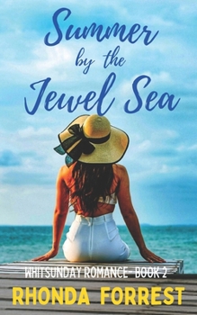 Summer by the Jewel Sea - Book #2 of the Whitsunday Romance