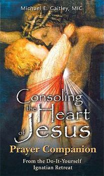 Paperback Consoling the Heart of Jesus - Prayer Companion Book