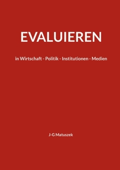 Paperback Evaluieren: in Wirtschaft - Politik - Institutionen - Medien [German] Book
