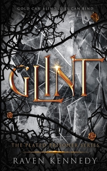 Glint - Book #2 of the Plated Prisoner