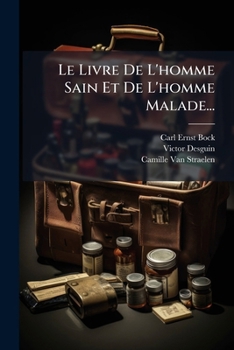 Paperback Le Livre De L'homme Sain Et De L'homme Malade... [French] Book