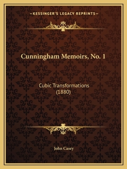Paperback Cunningham Memoirs, No. 1: Cubic Transformations (1880) Book