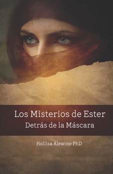 Paperback Los Misterios de Ester: Detrás de la Máscara [Spanish] Book