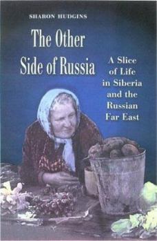 Paperback The Other Side of Russia: A Slice of Life in Siberia and the Russian Far East Volume 21 Book