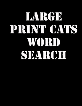 Paperback large print cats word search: large print puzzle book.8,5x11, matte cover,39 animals Activity Puzzle Book for kids ages 6-8 and Book for adults also [Large Print] Book