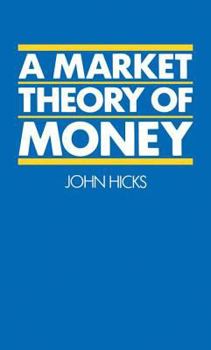 Hardcover A Market Theory of Money Book