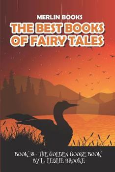 The Best Books Of Fairy Tales: Book 38 - The Golden Goose Book
