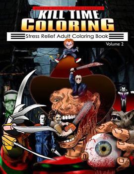 Paperback Kill Time Coloring Volume 2: Stress Relief Adult Coloring Book