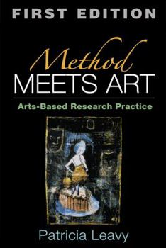 Hardcover Method Meets Art, First Edition: Arts-Based Research Practice Book