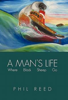 Paperback A Man's Life: Where Black Sheep Go Book