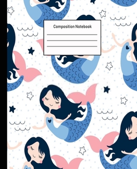 Paperback Composition Notebook: Mermaid Wide Ruled Blank Lined Cute Notebooks for Girls Teens Kids School Writing Notes Journal -100 Pages - 7.5 x 9.2 Book