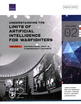 Paperback Understanding the Limits of Artificial Intelligence for Warfighters: Distributional Shift in Cybersecurity Datasets Book