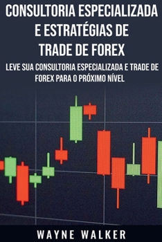 Paperback Consultoria Especializada e Estratégias De Trade De Forex [Portuguese] Book