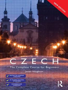 Paperback Colloquial Czech: The Complete Course for Beginners (Colloquial Series) Book