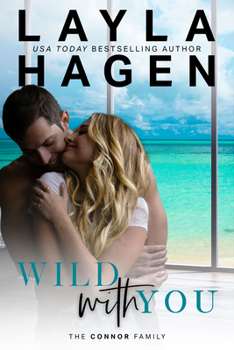 Wild With You - Book #2 of the Connor Family