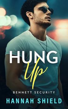 Paperback Hung Up: A Steamy, Thrilling Romantic Suspense (Bennett Security) Book