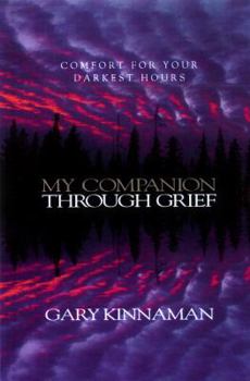 Paperback My Companion Through Grief: Comfort for Your Darkest Hours Book