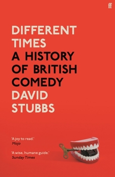 Hardcover Different Times: A History of British Comedy Book