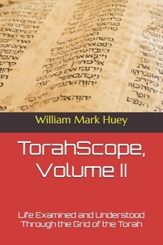 Paperback TorahScope, Volume II: Life Examined and Understood Through the Grid of the Torah Book