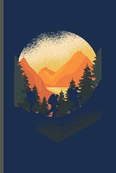 Mountaineers: Cool Mountaineer's Design Sayings Blank Journal For Hikers occasional Gift (6"x9") Lined Notebook to write in