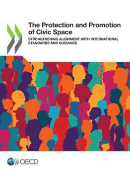 Paperback The Protection and Promotion of Civic Space Book