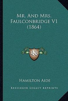 Paperback Mr. And Mrs. Faulconbridge V1 (1864) Book