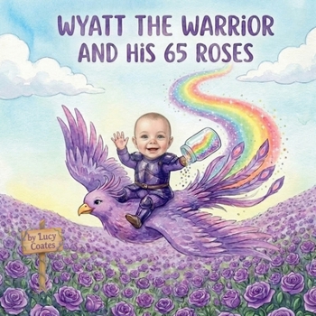 Paperback Wyatt the Warrior and His 65 Roses Book
