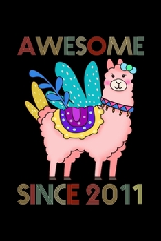 Awesome Since 2011: 8th Birthday Journal for Girls - Happy 8th Birthday Present Blank Lined Notebook - Llama Notebook And Journal To Write In For 8 Year Old Boy Girl