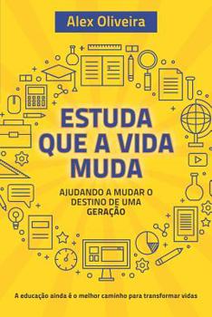 Paperback Estuda Que a Vida Muda: Ajudando a Mudar o Destino de Uma Geração [Portuguese] Book