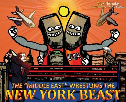 The 'Middle East' Wrestling the New York Beast