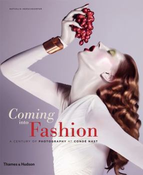 Hardcover Coming Into Fashion: A Century of Photography at Cond Nast. Essays by Olivier Saillard and Sylvie Lcallier Book