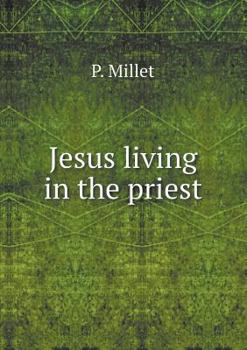 Paperback Jesus living in the priest Book