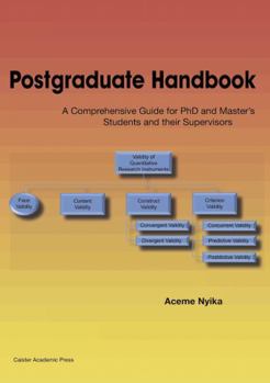 Paperback Postgraduate Handbook: A Comprehensive Guide for PhD and Master's Students and their Supervisors Book
