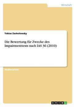 Paperback Die Bewertung für Zwecke des Impairmenttests nach IAS 36 (2010) [German] Book