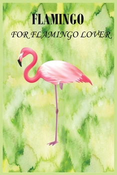 Paperback Flamingo for Flamingo Lover: Flamingo journal with college ruled interior Book