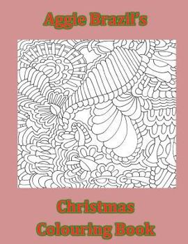 Paperback Aggie Brazil's Christmas Colouring Book