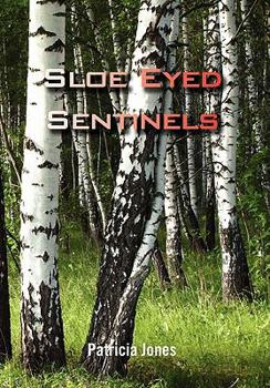 Hardcover Sloe Eyed Sentinels Book