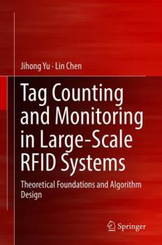 Hardcover Tag Counting and Monitoring in Large-Scale RFID Systems: Theoretical Foundations and Algorithm Design Book