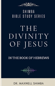 Paperback The Divinity of Jesus in the Book of Hebrews Book