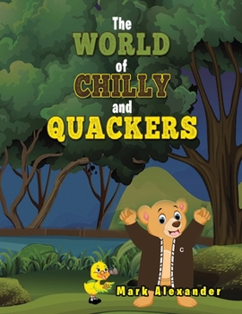 Paperback The World of Chilly and Quackers Book