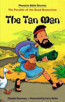 Paperback The Tan Man: The Parable of the Good Samaritan Book