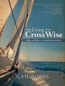 Paperback Living CrossWise : Hope and Help for Navigating Transition Paperback Book
