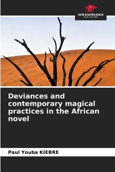 Deviances and contemporary magical practices in the African novel